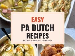 Easy PA Dutch recipes collage: ham and string bean soup, PA Dutch potato filling, chicken corn soup with rivels and caramel apple dumplings with vanilla ice cream